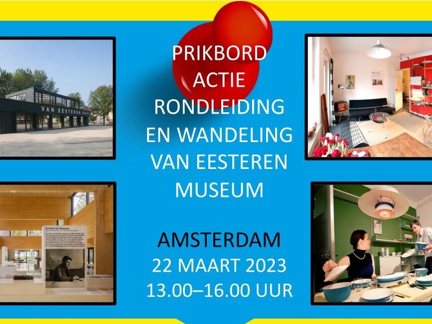 Nieuwe ‘Prikbord Actie’ Van Eesteren museum 22 maart in Amsterdam